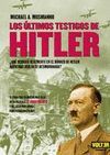 �LTIMOS TESTIGOS DE HITLER, LOS