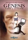 G�NESIS, 3 D�AS Y 23 HORAS