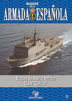 BUQUES DE LA ARMADA ESPAÑOLA 3: BUQUES DE ASALTO ANFIBIO CLASE 