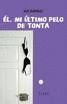 �L, MI �LTIMO PELO DE TONTA