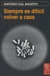 SIEMPRE ES DIFICIL VOLVER