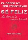 SE FELIZ, EL PODER DE SER CONSCIENTE