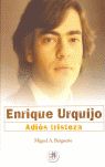 ENRIQUE URQUIJO: ADIOS TRISTEZA