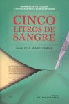 CINCO LITROS DE SANGRE