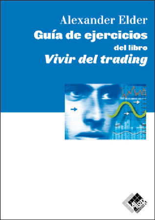 GUA DE EJERCICIOS DEL LIBRO VIVIR DEL TRADING