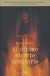 EL �LTIMO SECRETO TEMPLARIO