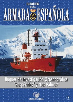 BUQUES DE LA ARMADA ESPAOLA 7: BUQUES DE INVESTIGACIN OCEANOGRFICA 