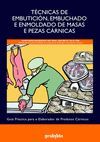 T�CNICAS DE EMBUTICI�N, EMBUCHADO E ENMOLDADO DE MASAS E PEZAS C�RNICAS