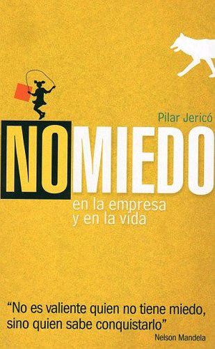 NO MIEDO EN LA EMPRESA Y EN LA VIDA