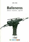 BALLENEROS: BARCOS, FACTORAS... SIGLO XX