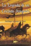 LA LEYENDA DE UN CRUZADO ARAGON�S