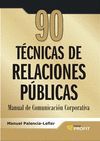 90 T�CNICAS DE COMUNICACI�N Y RELACIONES P�BLICAS