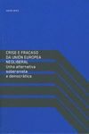CRISE E FRACASO DA UNI�N EUROPEA NEOLIBERAL