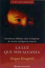 LA LUZ QUE NOS ALCANZA