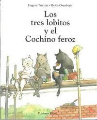TRES LOBITOS Y EL COCHINO FEROZ