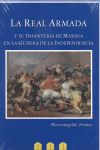 LA REAL ARMADA Y SU INFANTERA DE MARINA EN LA GUERRA DE LA INDEPENDENCIA, 1808-