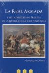 LA REAL ARMADA Y SU INFANTER�A DE MARINA EN LA GUERRA DE LA INDEPENDENCIA, 1808-