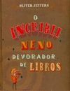 O INCRIBLE NENO DEVORADOR DE LIBROS