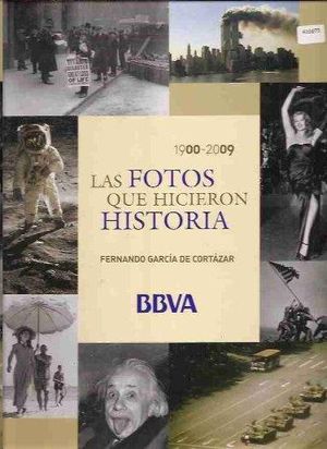 LAS FOTOS QUE HICIERON HISTORIA 1900-2009