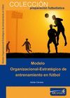 MODELO ORGANIZACIONAL ESTRAT�GICO DE ENTRENAMIENTO EN F�TBOL