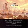 MACHINAS, CABRAS Y GRUAS DEL ARSENAL DE FERROL (1738-1917)