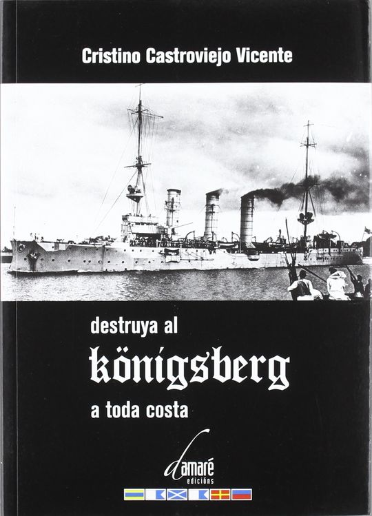 DESTRUYA AL KONIGSBERG A TODA COSTA