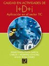 CALIDAD EN ACTIVIDADES DE DE I+D+I. APLICACI�N EN EL SECTOR TIC