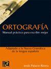ORTOGRAF�A. MANUAL PR�CTICO PARA ESCRIBIR MEJOR