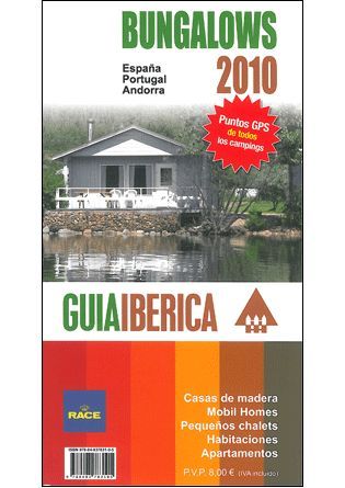 GUIA IBERICA BUNGALOWS 2010. ESPA�A PORTUGAL ANDORRA