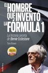 EL HOMBRE QUE INVENT LA FORMULA 1