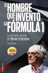 EL HOMBRE QUE INVENT LA FORMULA 1