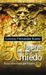 50 LUGARES EN LOS QUE PASAR MIEDO