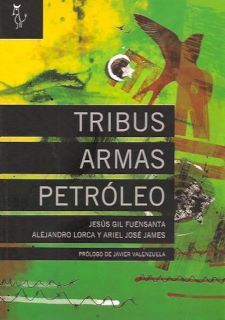 TRIBUS, ARMAS Y PETRLEO