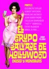 EL GRUPO SALVAJE DE HOLLYWOOD