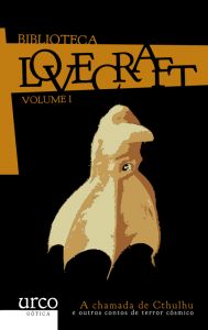 LOVECRAFT 1. A CHAMADA DE CTHULHU E OUTROS CONTOS DE TERROR C�SMICO