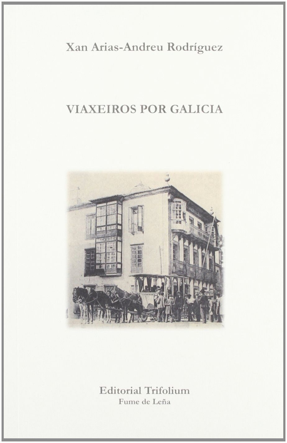 VIAXEIROS POR GALICIA