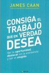 CONSIGA EL TRABAJO QUE EN VERDAD DESEA