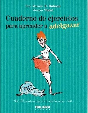 CUADERNO DE EJERCICIOS PARA APRENDER A ADELGAZAR