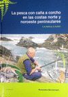 LA PESCA CON CAA A CORCHO EN LAS COSTAS NORTE Y NOROESTE PENINSULARES