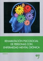 REHABILITACIN PSICOSOCIAL DE PERSONAS CON ENFERMEDAD MENTAL CRNICA
