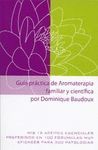 GUA PRCTICA DE AROMATERAPIA FAMILIAR Y CIENTFICA