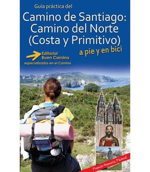 GUA PRCTICA DEL CAMINO DE SANTIAGO: CAMINO DEL NORTE (COSTA Y PRIMITIVO)