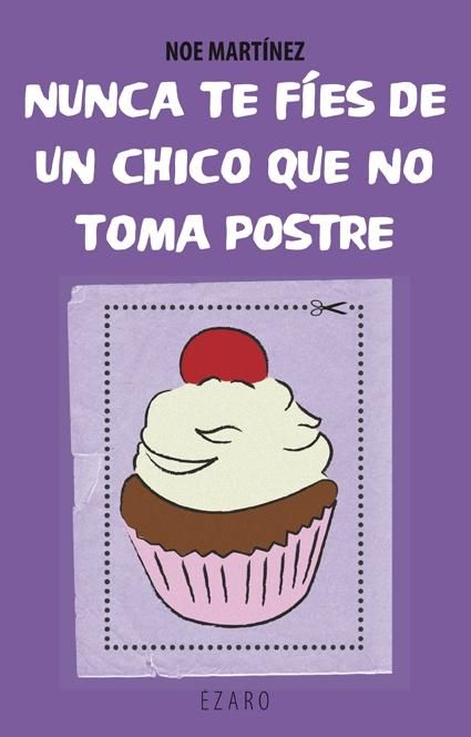 NUNCA TE F�ES DE UN CHICO QUE NO TOMA POSTRE