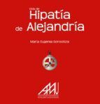VIDA DE HIPATIA DE ALEJANDRIA