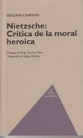 NIETZCHE, CRTICA DE LA MORAL HEROICA