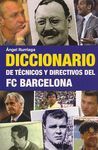 DICCIONARIO DE T�CNICOS Y DIRECTIVOS DEL FC BARCELONA