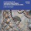 FUNDAMENTOS DE LAS INFRAESTRUCTURAS DE DATOS ESPACIALES