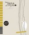 HAY UNA JAULA EN CADA P�JARO