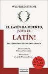 EL LAT�N HA MUERTO, �VIVA EL LAT�N!
