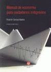 MANUAL DE ECONOM�A PARA CIUDADANOS INDIGNADOS